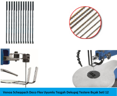 Venoa Scheppach Deco Flex Uyumlu Tezgah Dekupaj Testere Bıçak Seti 12 Parça