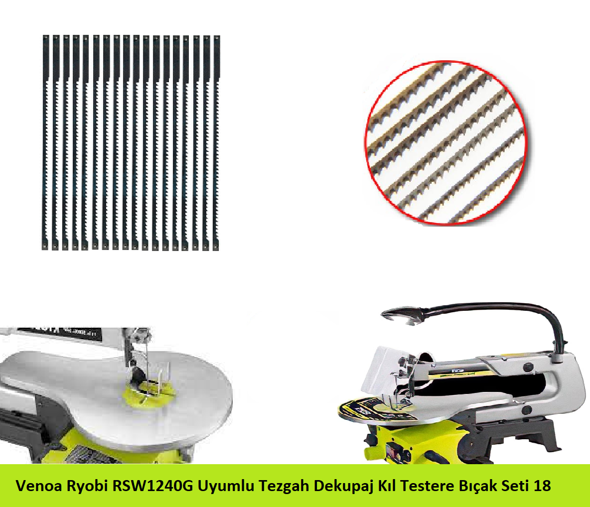 Venoa Ryobi RSW1240G Uyumlu Tezgah Dekupaj Kıl Testere Bıçak Seti 18 Parça
