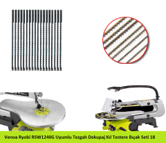 Venoa Ryobi RSW1240G Uyumlu Tezgah Dekupaj Kıl Testere Bıçak Seti 18 Parça